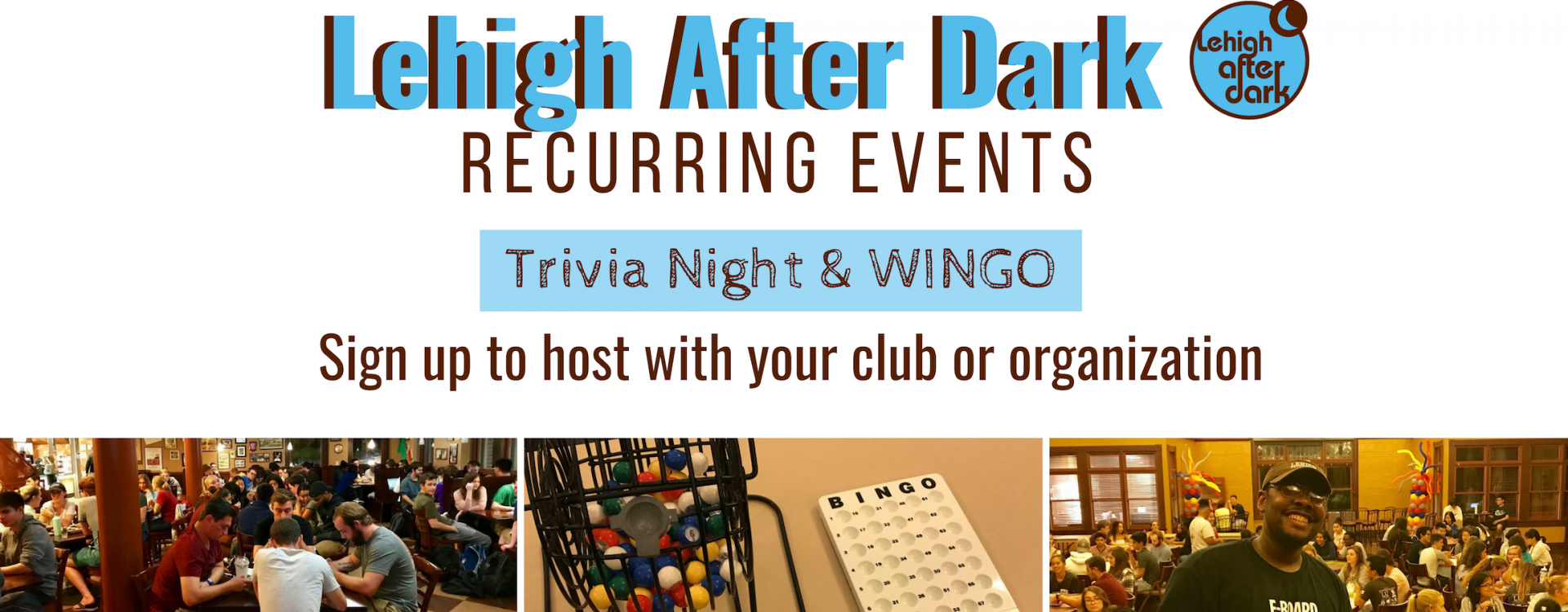 Trivia every Thursday night at 9pm and Wingo once a month- sign up to sponsor an event today!